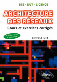 Architecture des réseaux - Cours et exercices corrigés - 5e édition