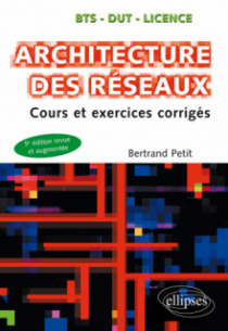 Architecture des réseaux - Cours et exercices corrigés - 5e édition