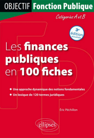 Les Finances publiques en 100 fiches. 3e édition actualisée
