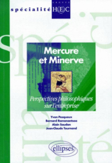Mercure et Minerve - Perspectives philosophiques de l'entreprise