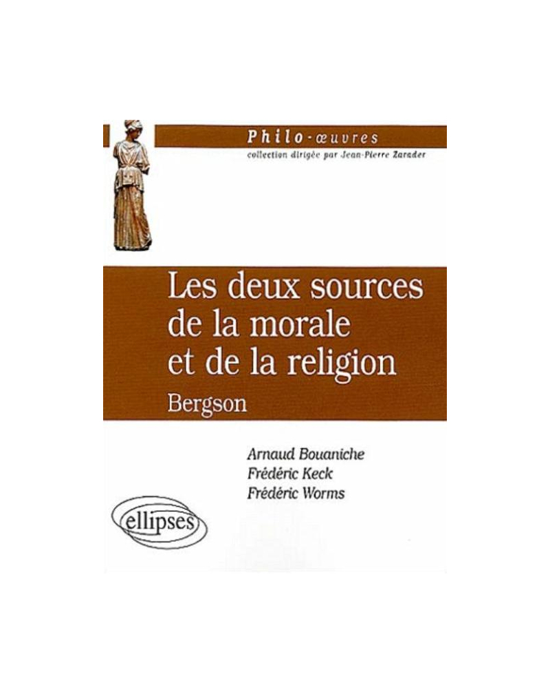 Bergson, Les deux sources de la morale et de la religion