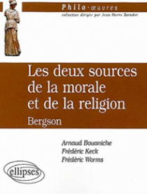 Bergson, Les deux sources de la morale et de la religion