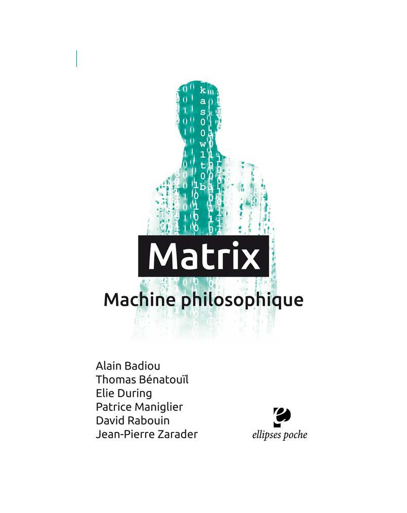 Matrix. Machine philosophique