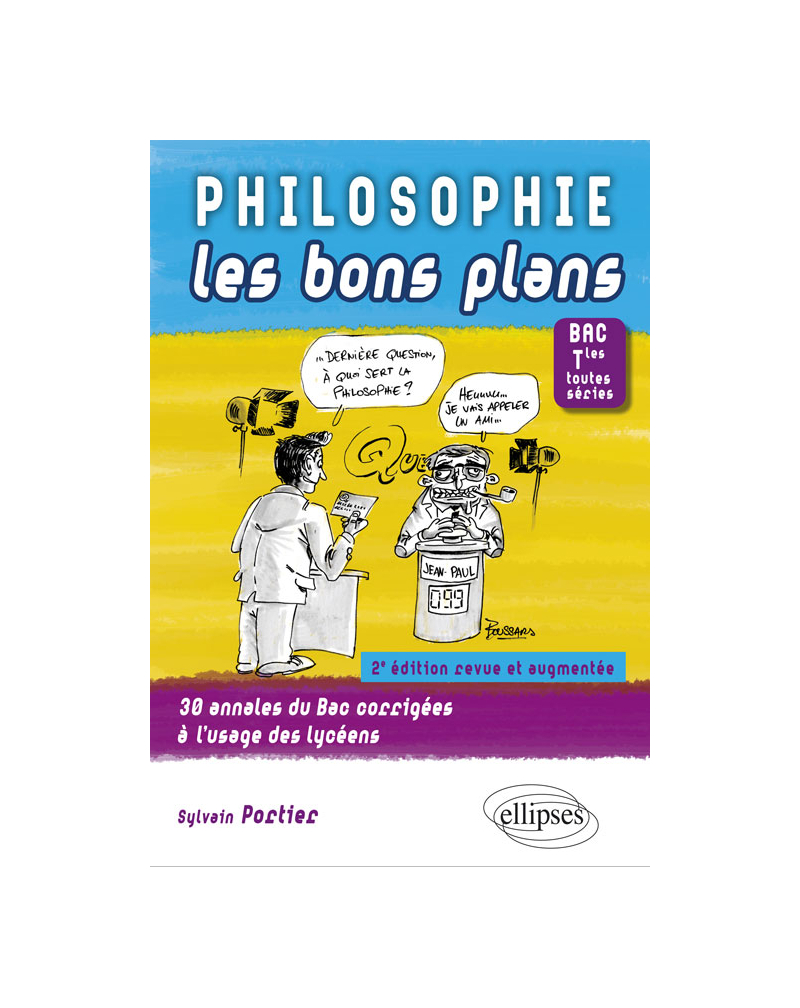 Philosophie Les bons plans. Bac Tles toutes séries - 2e édition revue et augmentée