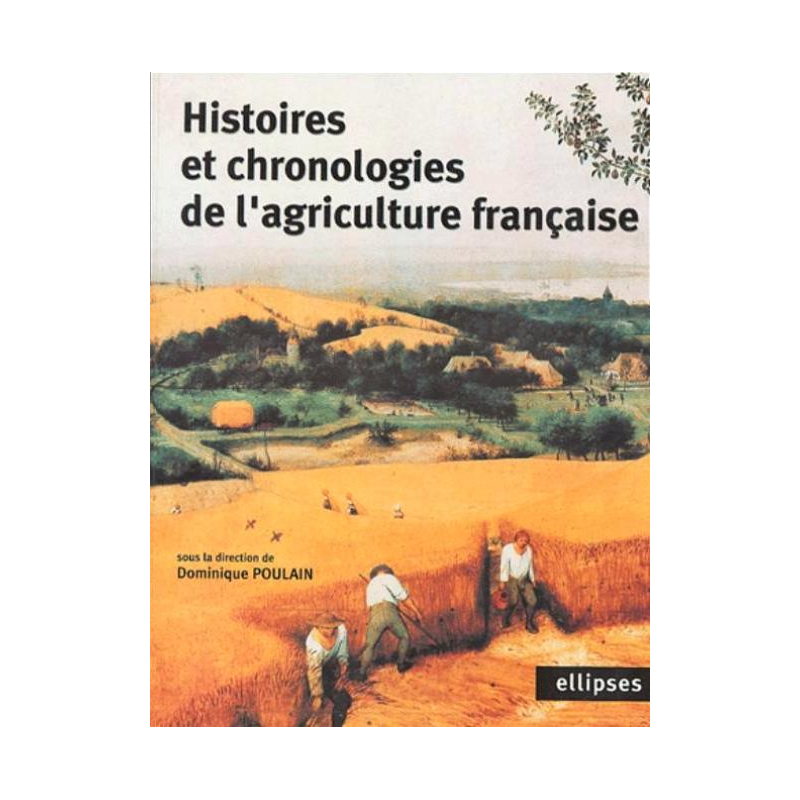 Histoires et chronologies de l'agriculture française