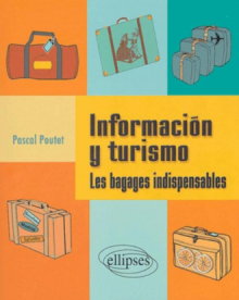 Informacion y turismo - Les bagages indispensables