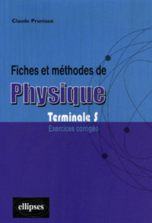 Fiches et méthodes de Physique - Terminale S