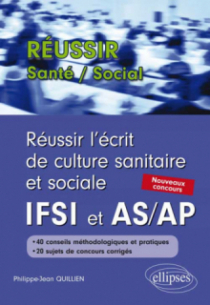 Réussir l’écrit de culture sanitaire et sociale aux concours IFSI et AS/AP