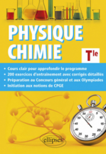Physique-Chimie Terminale - Cours approfondi et préparation au Concours général et aux Olympiades de Physique et de Chimie