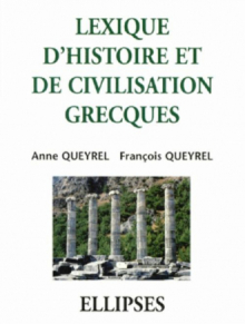 Lexique d'Histoire et de Civilisation grecques