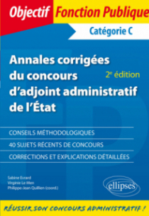 Annales corrigées du concours d’adjoint administratif de l’État - 2e édition