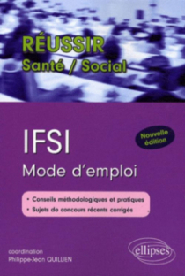 IFSI. Mode d'emploi. Nouvelle édition