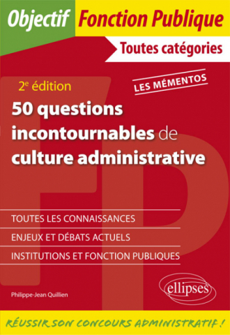 50 questions incontournables de culture administrative - Toutes catégories - 2e édition