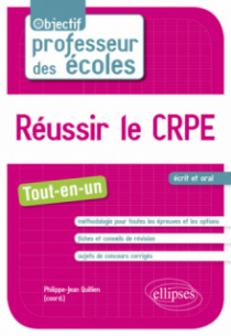 Réussir le CRPE. Tout en un