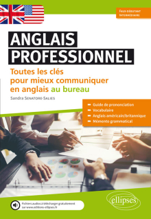 Anglais professionnel. Toutes les clés pour mieux communiquer en anglais au bureau. Débutants et faux-débutants. A1-A2 (Avec fichier audio)