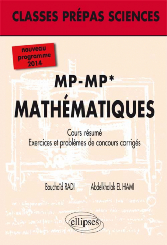 MP - MP* (2e année) - Mathématiques - nouveau programme 2014 -  Cours résumé, exercices et problèmes de concours corrigés (niveau B)