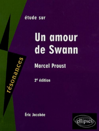 Proust, Un amour de Swann - 2e édition