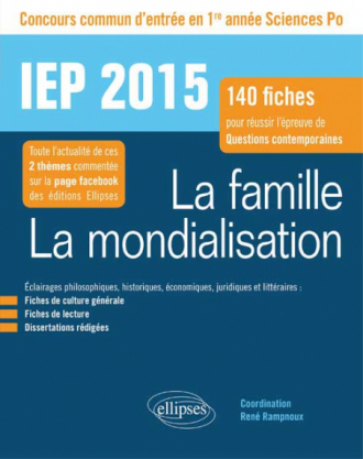 La famille. La mondialisation - IEP 2015 - 140 fiches pour réussir l’épreuve de questions contemporaines - 1re année Sciences Po 2015