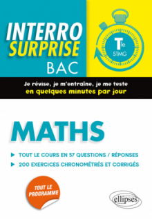 Maths Terminale STMG - Tout le cours en 57 questions/réponses et 200 exercices chronométrés et corrigés