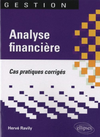 Analyse financière. Cas pratiques corrigés