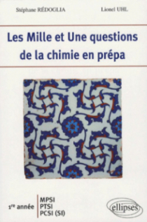 Les 1001 questions de la chimie en prépa  - 1re année MPSI-PTSI-PCSI (SI)