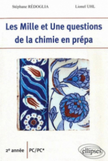 Les 1001 questions de la chimie en prépa - 2e année PC-PC*