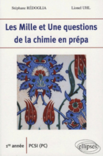 Les 1001 questions de la chimie en prépa  - 1re année PCSI (PC)