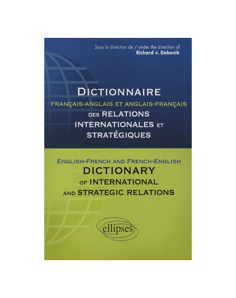 Dictionnaire des relations internationales et stratégiques. Français-anglais et anglais-français