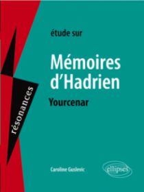 Yourcenar, Mémoires d'Hadrien
