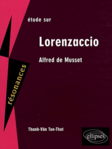 Musset, Lorenzaccio. Nouvelle édition