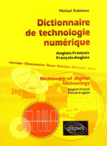 Dictionnaire de Technologie numérique / Dictionary of Digital Technology