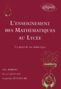 L'enseignement des mathématiques au lycée - Un point de vue didactique