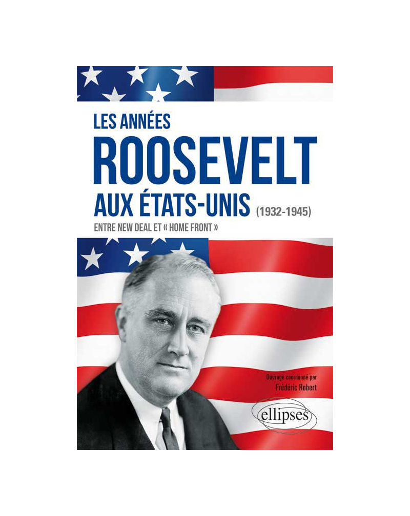 Les années Roosevelt aux Etats-Unis (1932-1945)