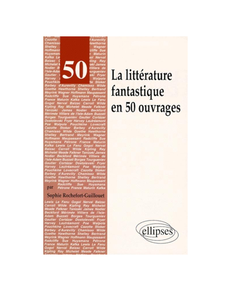 La littérature fantastique en 50 ouvrages