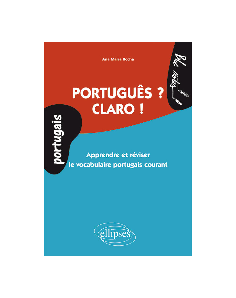 Portugais • Português ? Claro ! • Apprendre et réviser le vocabulaire portugais courant • niveau 1