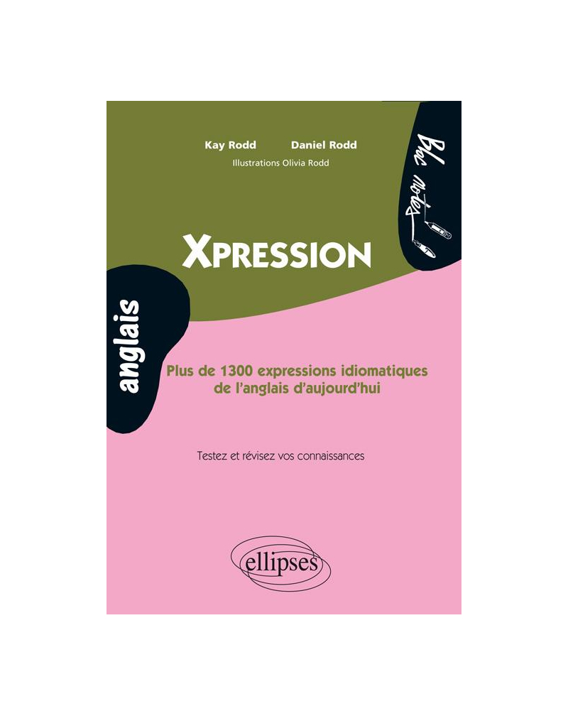 Xpression. Plus de 1300 expressions idiomatiques de l'anglais d'aujourd'hui • Niveau 2