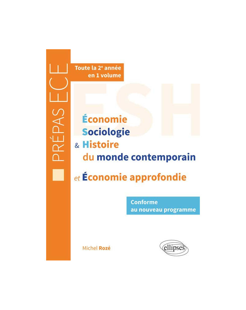 Économie, Sociologie et Histoire du monde contemporain & Économie approfondie • nouveau programme prépas ECE 2e année