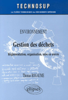 Environnement, Gestion des déchets, Réglementation, organisation, mise en œuvre, Niveau A