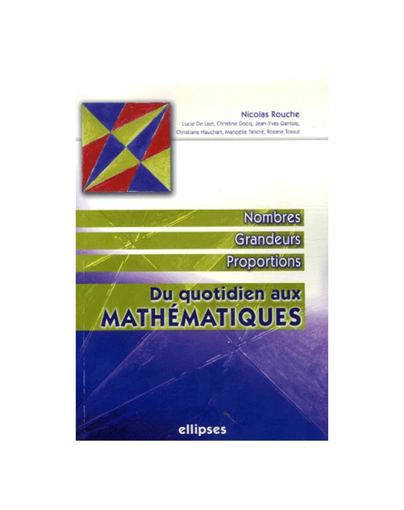 quotidien aux mathématiques (Du), Nombres, grandeurs, proportions
