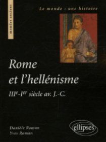 Rome et l'hellénisme (IIIe s.-Ier siècle av. J.-C.)