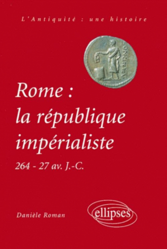 Rome : la république impérialiste (264-27 av. J.-C.)
