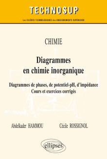 CHIMIE – Diagrammes en chimie inorganique – Diagrammes de phases, de potentiel-pH, d'impédance. Cours et exercices corrigés (Niveau B)