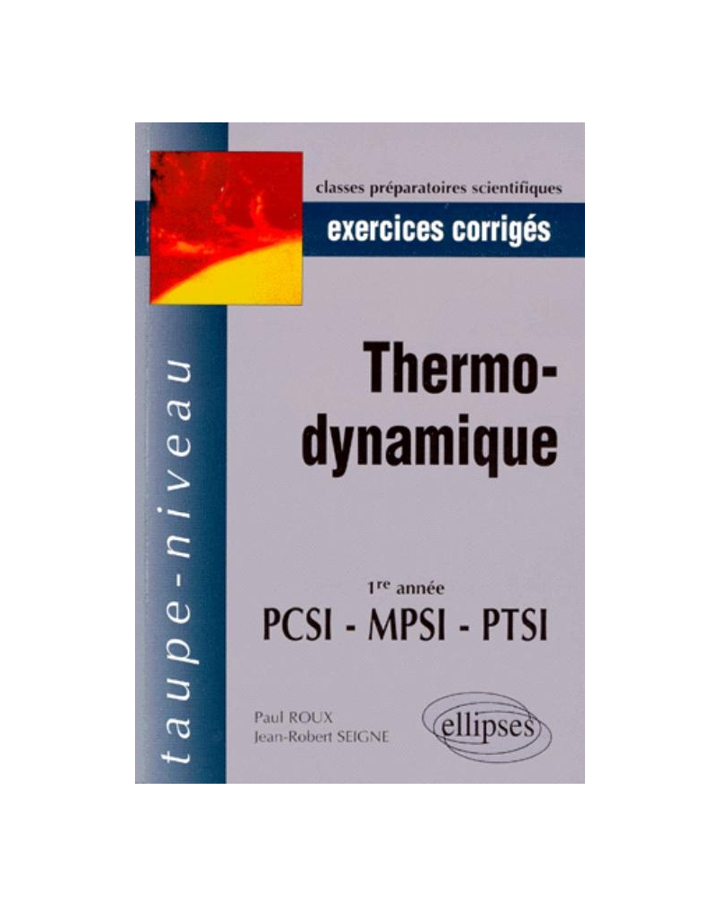 Thermodynamique PCSI-MPSI-PTSI - Exercices corrigés