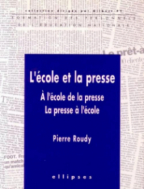 L'école et la presse - À l'école de la presse - La presse à l'école