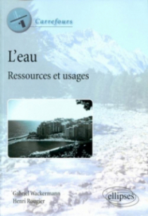 L'eau. Ressources et usages