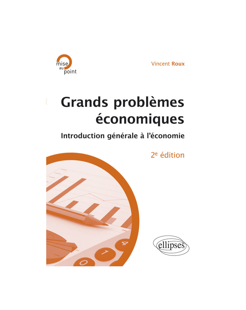 Grands problèmes économiques. Introduction à l’économie politique. 2e édition