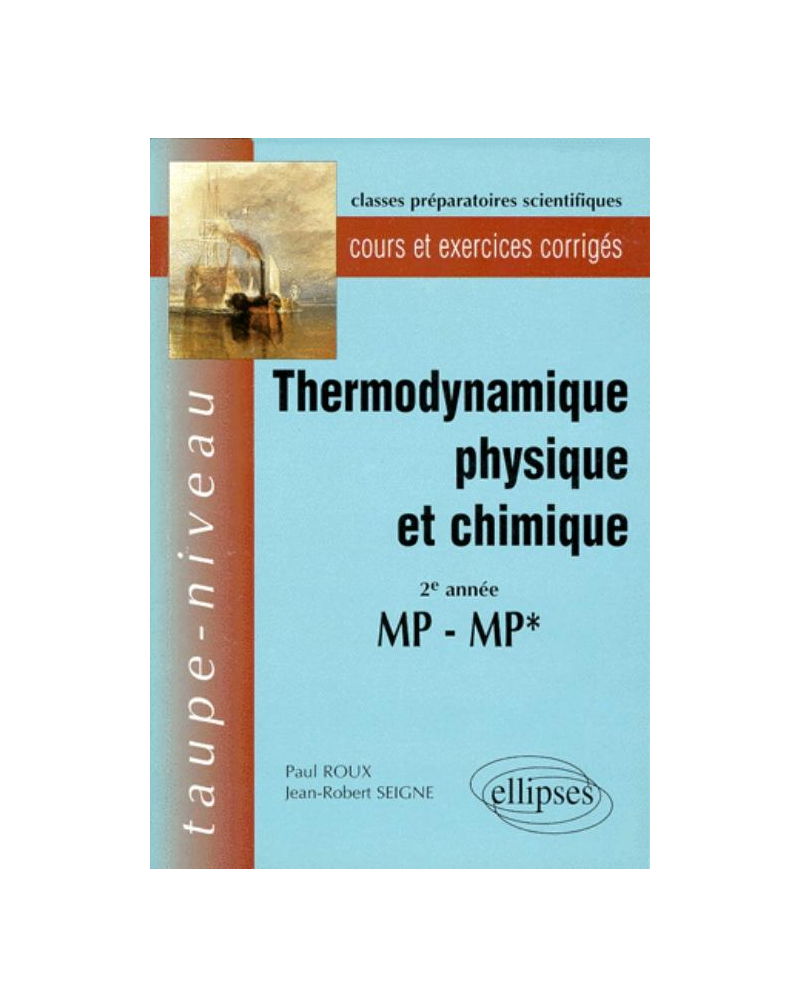 Thermodynamique physique et chimique MP-MP* - Cours et exercices corrigés
