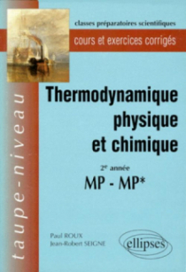 Thermodynamique physique et chimique MP-MP* - Cours et exercices corrigés