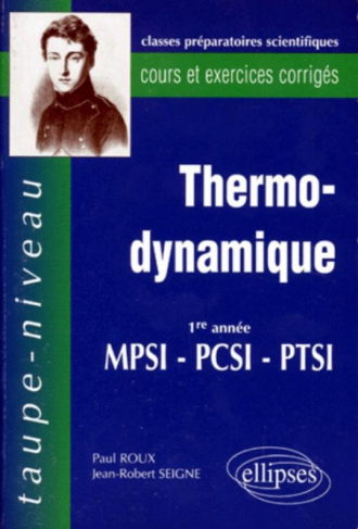 Thermodynamique PCSI-MPSI-PTSI - Cours et exercices corrigés