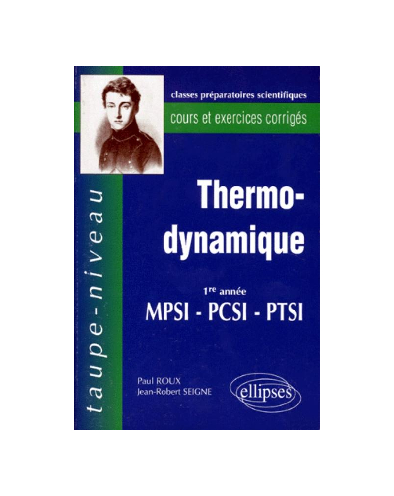 Thermodynamique PCSI-MPSI-PTSI - Cours et exercices corrigés